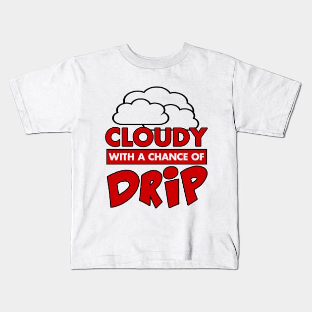 CHANCE OF DRIP Kids T-Shirt by MW KIDS